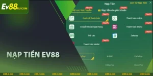 Nạp Tiền EV88: Chỉ Dẫn Các Phương Thức Nạp Nhanh Gọn Nhất